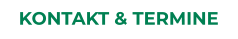 KONTAKT & TERMINE